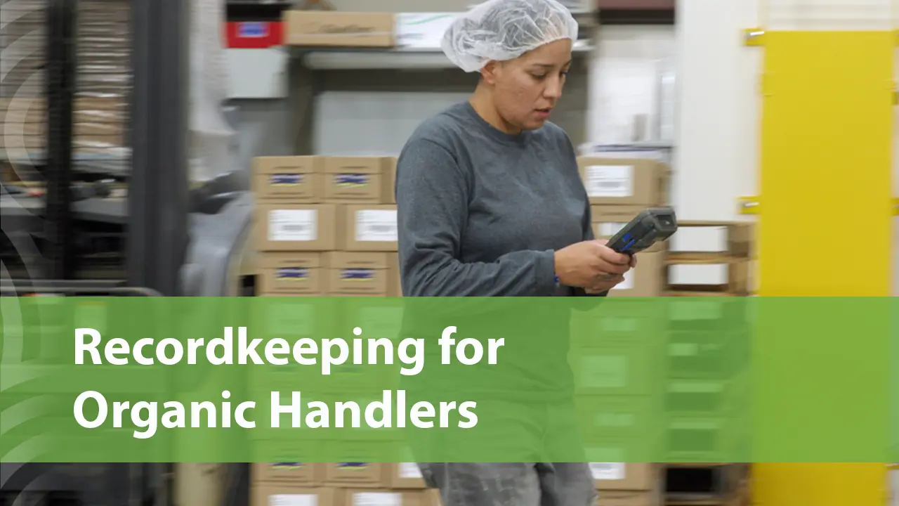 Recordkeeping for Organic Handling